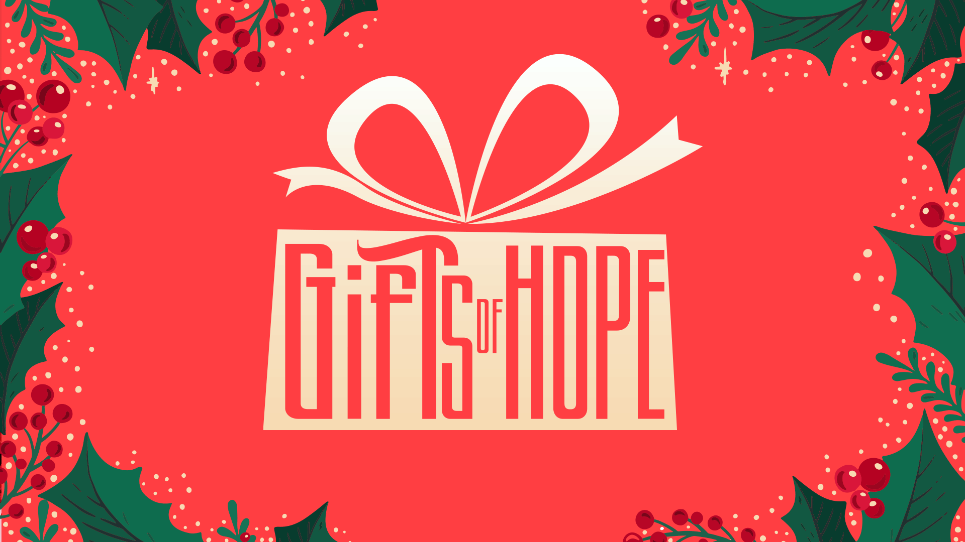 Gifts of Hope / Regalos de Esperanza